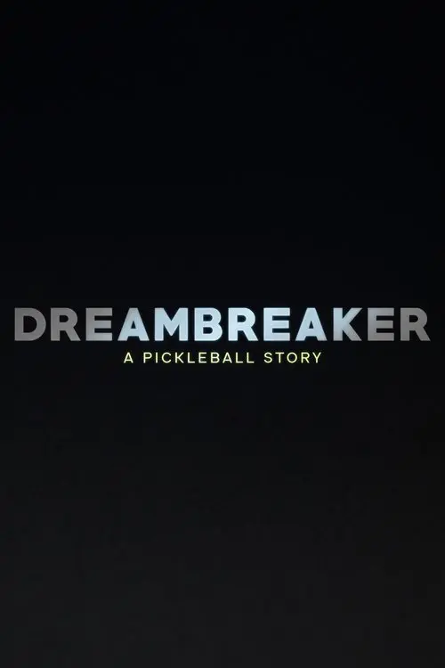 Dreambreaker: A Pickleball Story