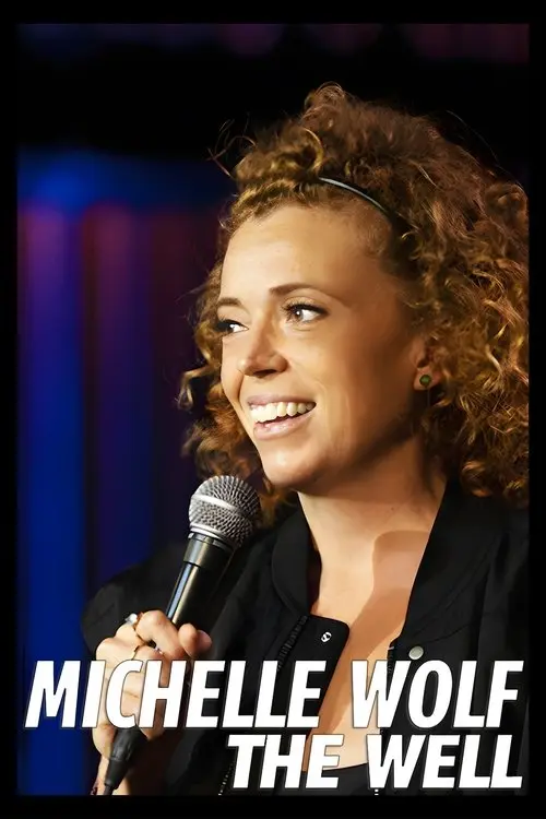 Michelle Wolf: The Well