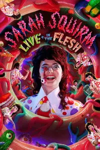 Sarah Squirm: Live + in the Flesh