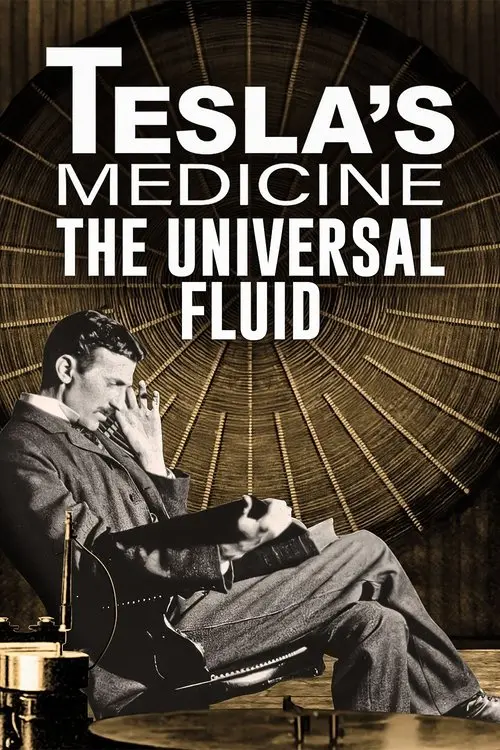 Tesla's Medicine - The Universal Fluid