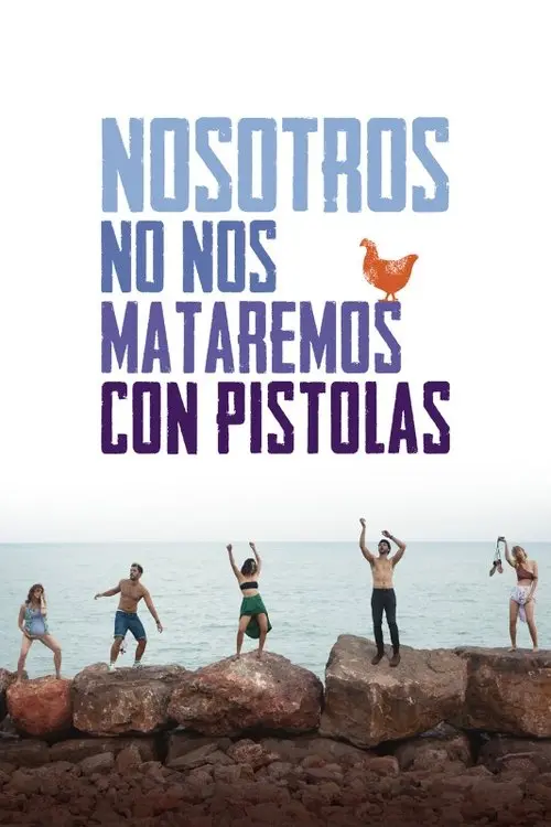 Nosotros no nos mataremos con pistolas