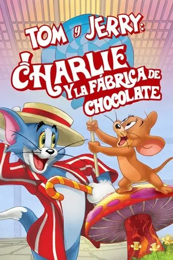 Tom y Jerry: Charlie y la Fábrica de Chocolate