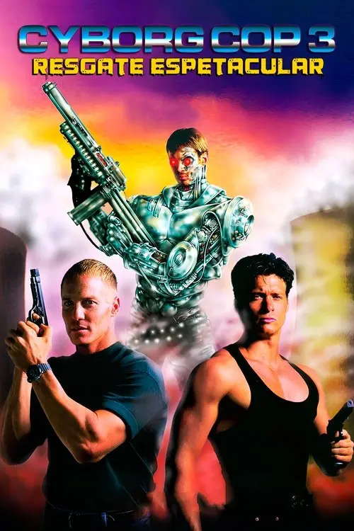 Cyborg Cop 3: Resgate Espetacular