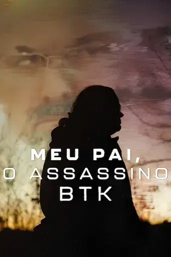 Meu Pai, o Assassino BTK