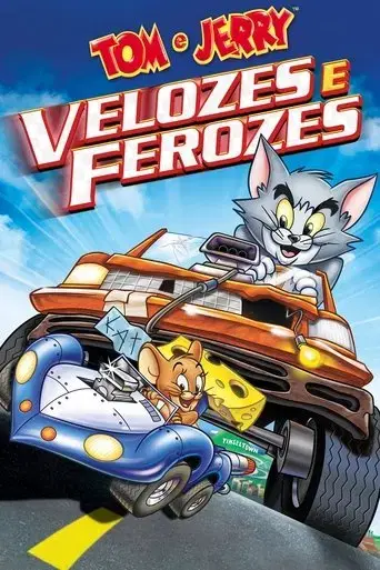 Tom & Jerry: Velozes e Ferozes